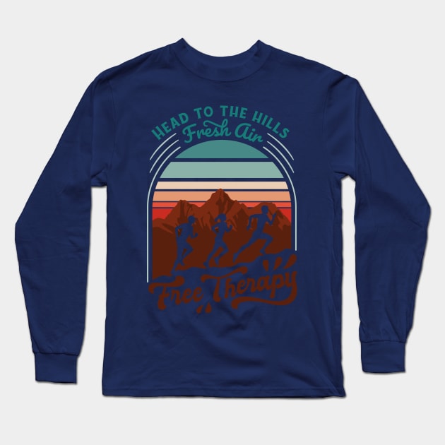 Head To The Hills Running Quote Long Sleeve T-Shirt by nmcreations